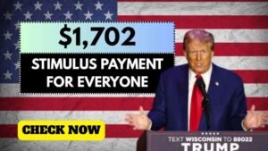 $1,702 Stimulus Payment for Everyone – August 2025 Full Payment Schedule