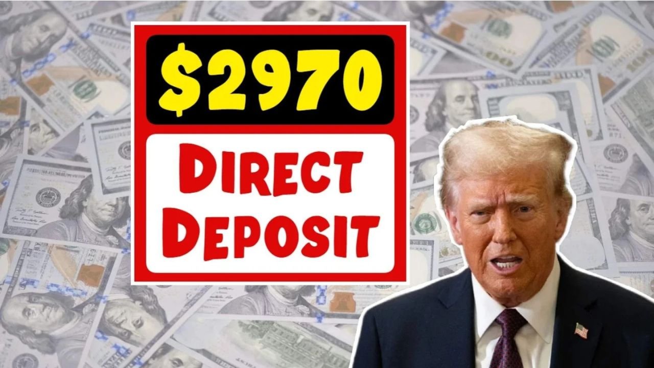 $2970 Direct Deposit 2025 Eligibility, Payment Dates & What It Means for You