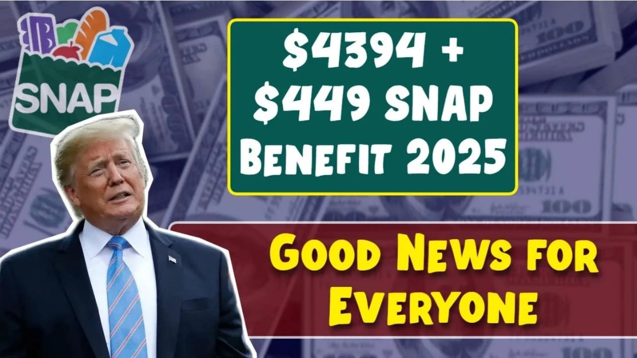 $4,394 + $449 SNAP Benefit 2025 – Check Eligibility and Payment Dates