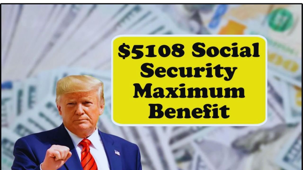 Social Security $5,108 August 2025 Payment