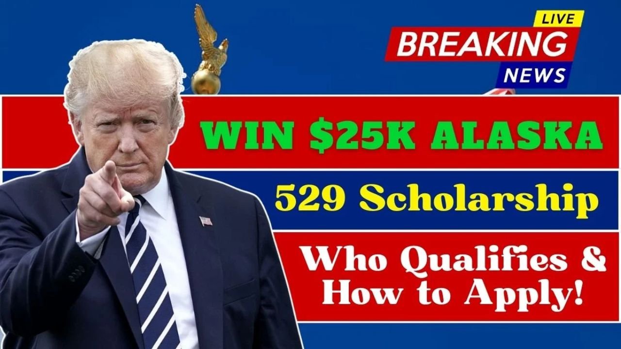 Win $25K Alaska 529 Scholarship Giveaway – Who Qualifies & How to Apply! (1)